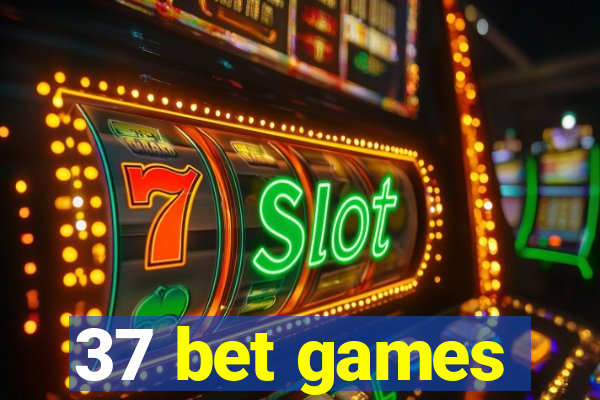 37 bet games